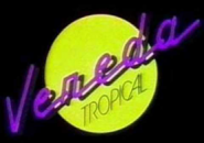 Vereda Tropical